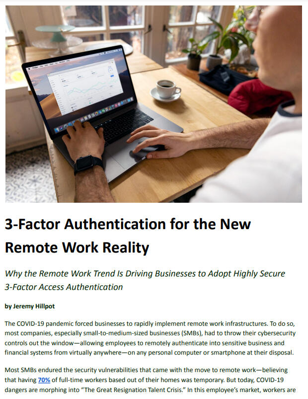 "3-Factor Authentication for the New Remote Work Reality": A 2023 report for Invysta Technology Group on the new remote work reality after COVID and how it is driving the need for highest-level remote authentication security.