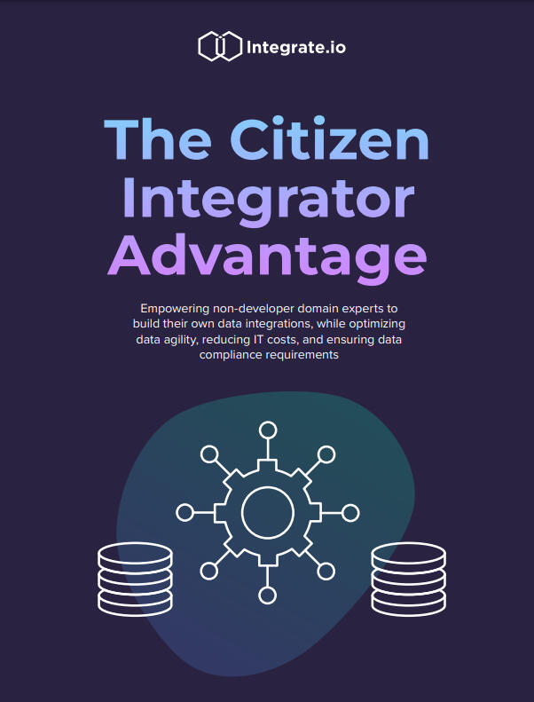 The Citizen Integrator Advantage White Paper: This white paper for the ETL solution, Integrate.io, details the advantages and practical application of the new "citizen integrator" role, which empowers citizen integrators within business departments.